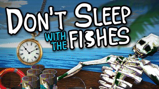 Don’t Sleep With The Fishes