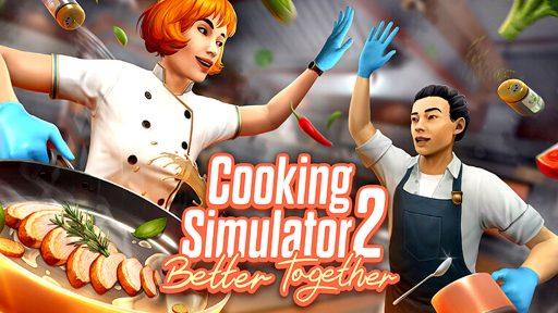 Cooking Simulator 2: Better Together