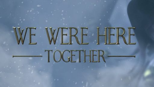 We Were Here Together